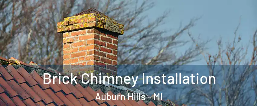  Brick Chimney Installation Auburn Hills - MI