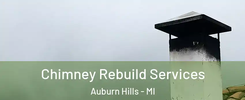  Chimney Rebuild Services Auburn Hills - MI
