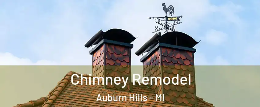  Chimney Remodel Auburn Hills - MI