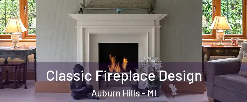  Classic Fireplace Design Auburn Hills - MI
