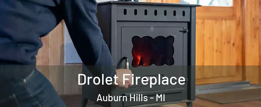  Drolet Fireplace Auburn Hills - MI