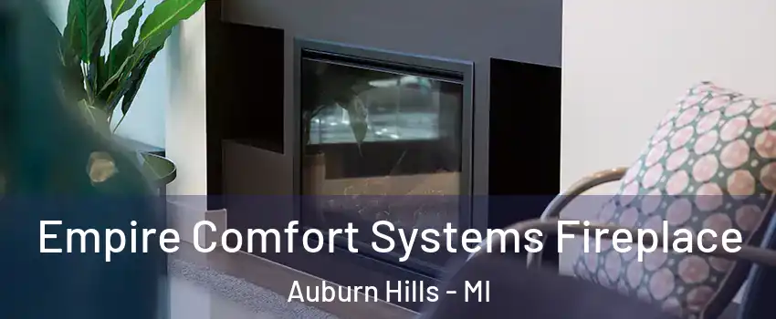  Empire Comfort Systems Fireplace Auburn Hills - MI