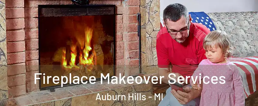  Fireplace Makeover Services Auburn Hills - MI