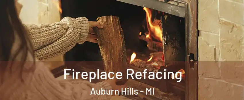  Fireplace Refacing Auburn Hills - MI