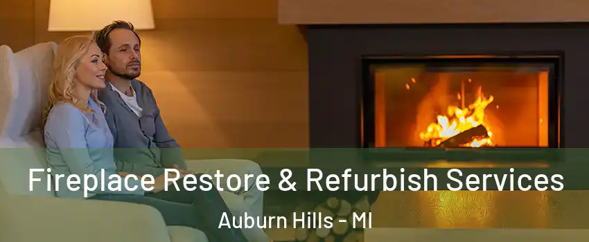  Fireplace Restore & Refurbish Services Auburn Hills - MI