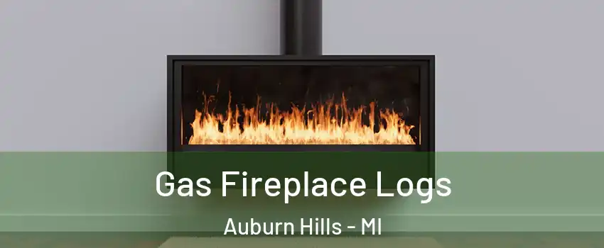  Gas Fireplace Logs Auburn Hills - MI