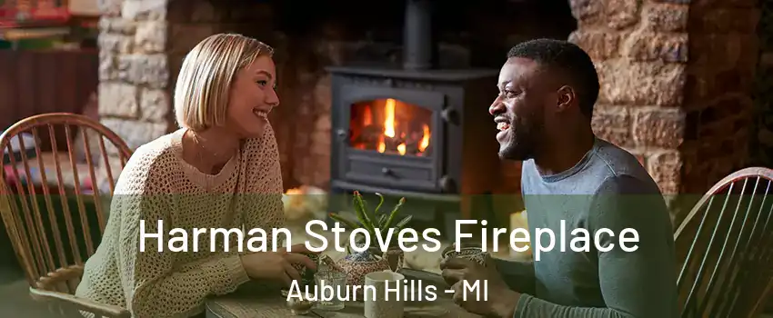  Harman Stoves Fireplace Auburn Hills - MI