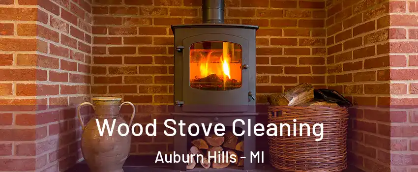  Wood Stove Cleaning Auburn Hills - MI
